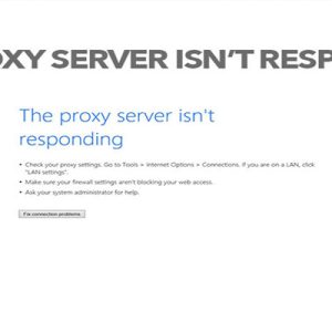 خطای the Proxy Server Is Not Responding چیست